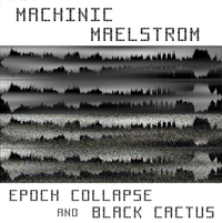 Epoch Collapse - Machinic Maelstrom