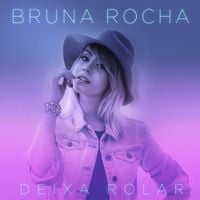 Bruna Rocha - Deixa Rolar