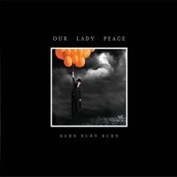 Our Lady Peace - Burn Burn