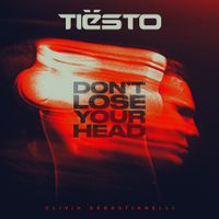 Ti&euml;sto - Don't Lose Your Head