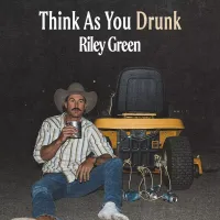 Riley Green - Think As You Drunk