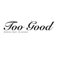 Drake - Too Good