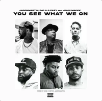 JasonMartin - You See What We On