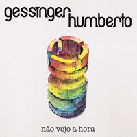 Humberto Gessinger - N&atilde;o Vejo a Hora