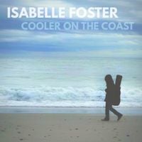 Isabelle Foster - Cooler on the Coast