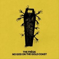 The Freqs - No God On The Gold Coast