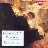 Eric Parkin - Chaminade: Piano Works
