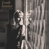 Leah Senior - The City Is A Stream