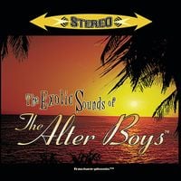 The Alter Boys - The Exotic Sounds of the Alter Boys