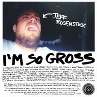 Jeff Rosenstock - I'm so Gross