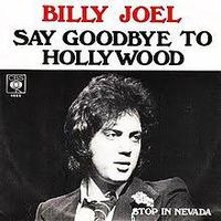 Billy Joel - Say Goodbye to Hollywood