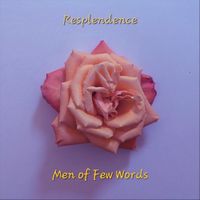 Men of Few Words - Resplendence