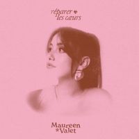 Maureen Valet - R&eacute;parer Les Coeurs