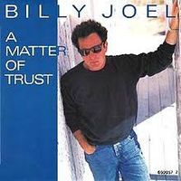 Billy Joel - A Matter of Trust