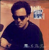 Billy Joel - This Is the Time
