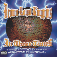 Brown Royal Kingpins - In These Times