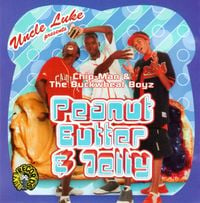 Chip-Man & The Buckwheat Boyz - Peanut Butter & Jelly