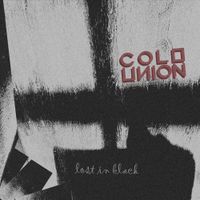 Cold Union - Lost In Black