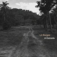 Lô Borges - A Estrada