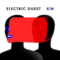Electric Guest - KIN