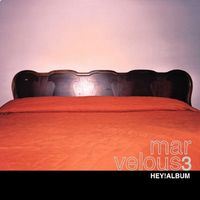 Marvelous 3 - Hey! Album