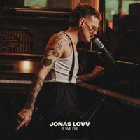 JONAS LOVV - If We Die