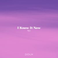 MAVI - I Know It Now