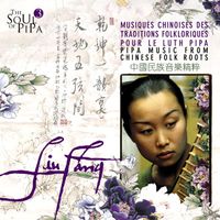 Liu Fang - The Soul of Pipa Vol. 3 &mdash; Pipa Music From Chinese Folk Roots