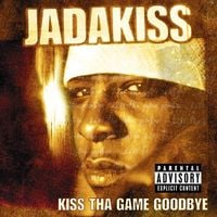 Jadakiss - Kiss Tha Game Goodbye