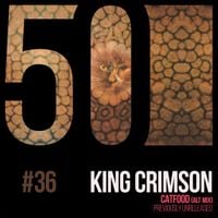 King Crimson - Catfood (Alt Mix) (KC50, Vol. 36)