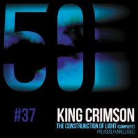 King Crimson - The ConstruKction of Light (Complete) (KC50, Vol. 37)