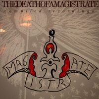 Magistrate - The Death Of A Magistrate