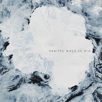 memoryloop - Healthy Ways to Die