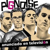 Pignoise - Anunciado en Televisi&oacute;n