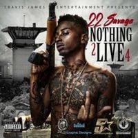 22 Savage - Nothing 2 Live 4