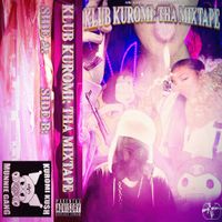 AK Valentino - KLUB KUROMI: THA MIXTAPE