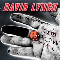 David Lynch - Crazy Clown Time (Deluxe Edtion)