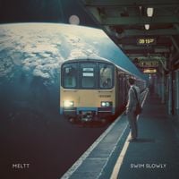 Meltt - Swim Slowly