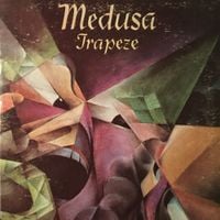 Trapeze - Medusa