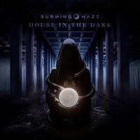 Burning Haze - House In The Dark