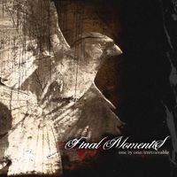 Final Moments - One By One: Irretrievable