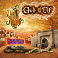 Club d'Elf - Electric Moroccoland (feat. John Medeski)
