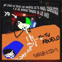 SargentoDMT - Me Cago En Todos Los Muertos De Tu &aacute;rbol Geneal&oacute;gico Y Si Me Apuras Tambien En Los Vivos