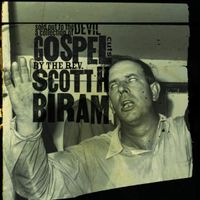 Scott H. Biram - Sold Out to the Devil: A Collection of Gospel Cuts by the Rev. Scott H. Biram