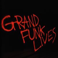 Grand Funk Railroad - Grand Funk Lives