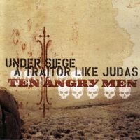 A Traitor Like Judas - Ten Angry Men