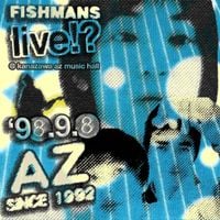 Fishmans - 1998.09.08 @Kanazawa AZ Hall