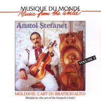 Anatol Ștefăneț - Moldavie : L'art du Bratsch (alto) Vol. 2