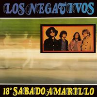 Los Negativos - 18&deg; S&aacute;bado Amarillo