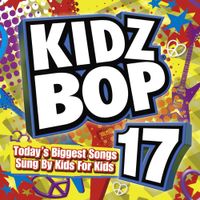 KIDZ BOP Kids - Kidz Bop 17